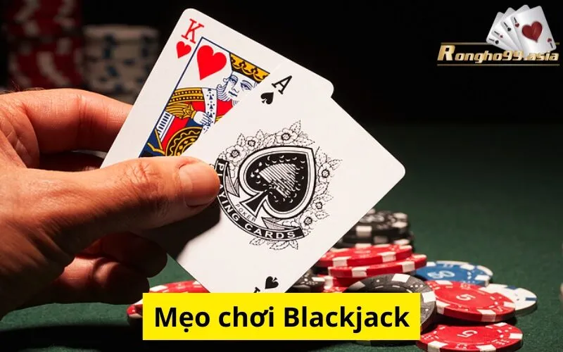Mẹo chơi Blackjack