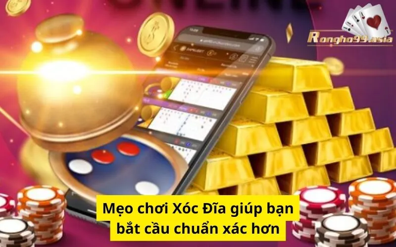 Mẹo chơi Xóc Đĩa giúp bạn bắt cầu chuẩn xác hơn