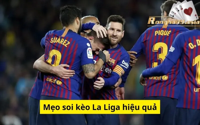 Mẹo soi kèo La Liga hiệu quả