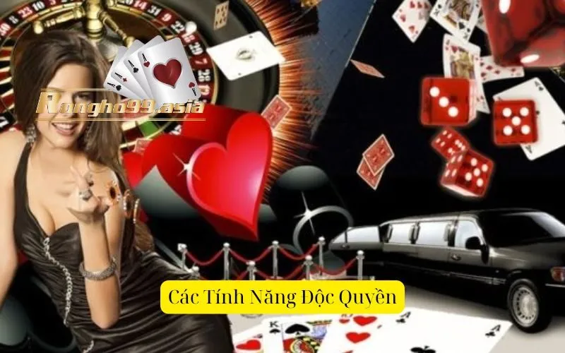 Các Tính Năng Độc Quyền