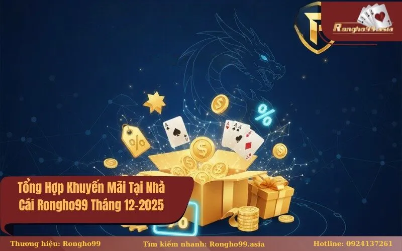 Tổng Hợp Khuyến Mãi Tại Nhà Cái Rongho99 Tháng 12-2025
